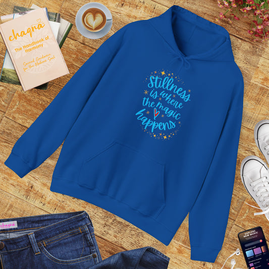 ✨Stillness is Where the Magic Happens - Cozy Hoodie✨