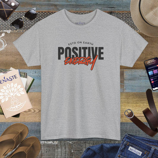 ⚡ Menaste “Positive Energy” — Grounded Radiance T-Shirt