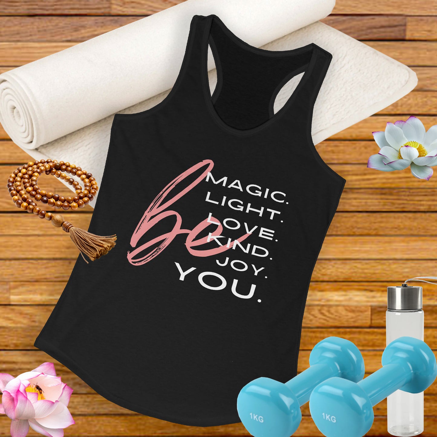 “BE Magic. Light. Love. Kind. Joy. You.” Inspirational Racerback Tank - Women's Uplifting Activewear