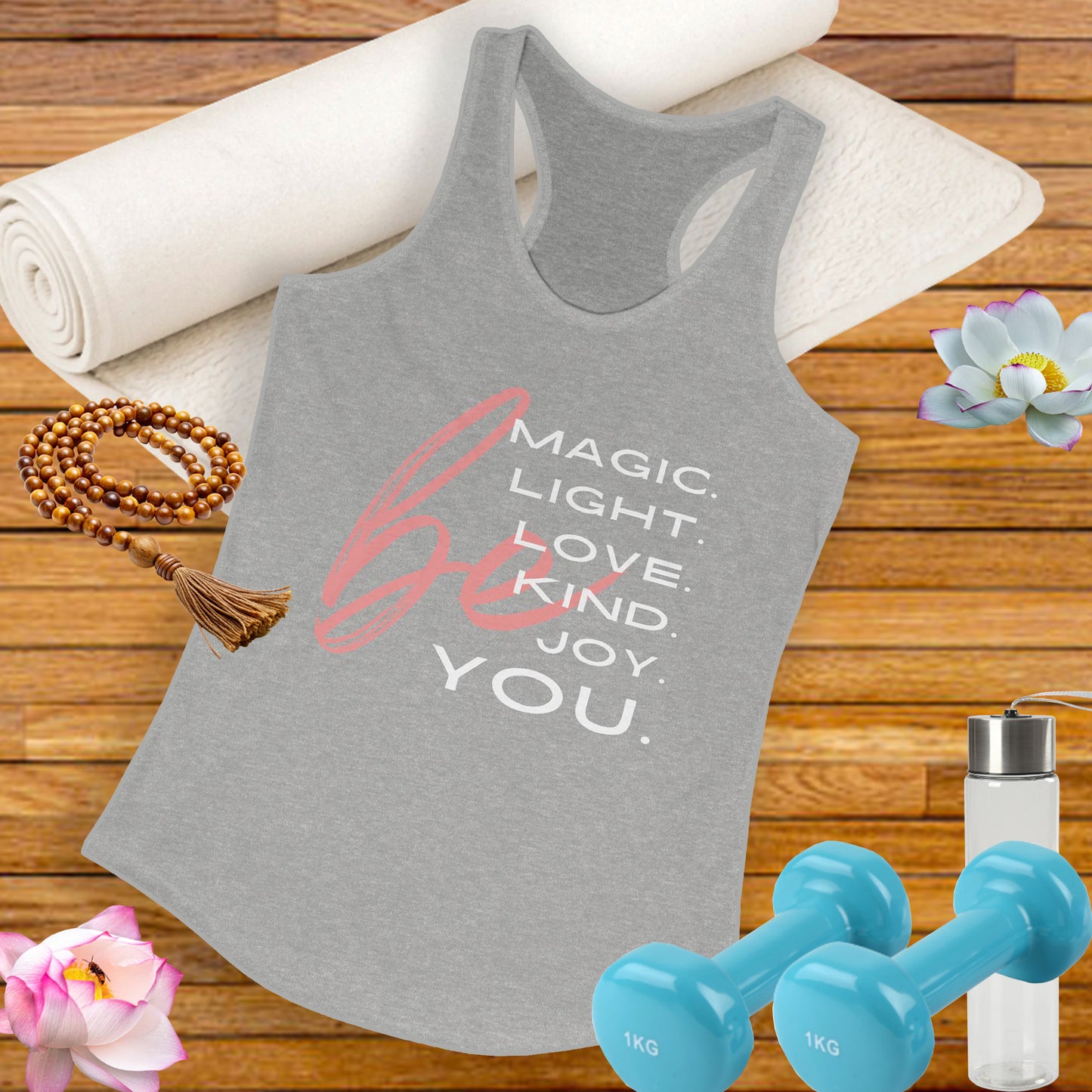 “BE Magic. Light. Love. Kind. Joy. You.” Inspirational Racerback Tank - Women's Uplifting Activewear